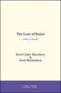 Love of Ruins di Scott Cutler Shershow edito da State University Press of New York (SUNY)