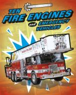 Cool Machines: Ten Fire Engines and Emergency Vehicles di Chris Oxlade edito da Hachette Children's Group