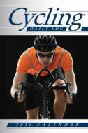 Cycling Daily Log 2016 Calendar di Andrews McMeel Publishing, Andrews McMeel Publishing LLC edito da Andrews McMeel Publishing