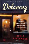 Delancey: A Man, a Woman, a Restaurant, a Marriage di Molly Wizenberg edito da SIMON & SCHUSTER