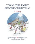 'Twas the Fight Before Christmas di Emlyn Rees, Josie Lloyd edito da Little, Brown Book Group