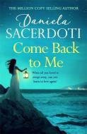 Come Back to Me di Daniela Sacerdoti edito da Headline