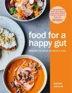 Food for a Happy Gut di Naomi Devlin edito da Headline Publishing Group