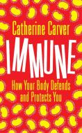 Immune di Catherine A. Carver edito da Bloomsbury Publishing PLC