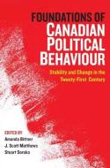 Foundations Of Canadian Political Behaviour edito da University Of Toronto Press