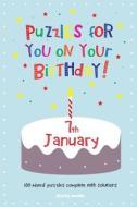 Puzzles for You on Your Birthday - 7th January di Clarity Media edito da Createspace