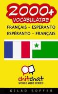 20000+ Francais - Espagnol Espagnol - Francais Vocabulaire di Gilad Soffer edito da Createspace
