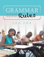 Grammar Rules: Rules and Exercises for Advanced ESL Students di Len Fox edito da Createspace