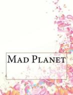 Mad Planet di Murray Leinster edito da Createspace
