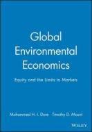 Global Environmental Economics di Mohammed H. I. Dore edito da Wiley-Blackwell
