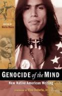 Genocide of the Mind: New Native American Writing di Marijo Moore edito da NATION BOOKS