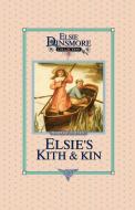 Elsie's Kith and Kin, Book 12 di Martha Finley edito da Sovereign Grace Publishers Inc.