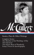 Carson Mccullers: Stories, Plays & Other Writings di Carson McCullers edito da The Library of America