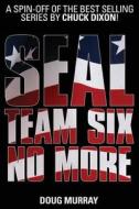 Seal Team Six: No More #1 di Doug Murray edito da Dynamite Entertainment