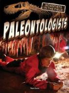 Paleontologists di Tom Greve edito da Rourke Educational Media
