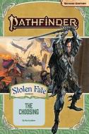 Pathfinder Adventure Path: The Choosing (Stolen Fate 1 Of 3) (P2) di Ron Lundeen edito da Paizo Publishing, LLC