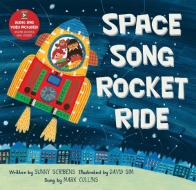 Space Song Rocket Ride di Sunny Scribens edito da Barefoot Books Ltd