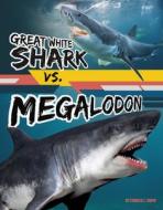 Great White Shark vs. Megalodon di Charles C. Hofer edito da CAPSTONE PR