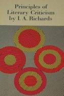 Principles of Literary Criticism di I. A. Richards edito da IMPORTANT BOOKS