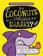 Are Coconuts More Dangerous Than Sharks? di Guy Campbell edito da Michael O'Mara Books Ltd