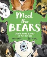Meet the Bears di Kate Peridot edito da WELBECK CHILDRENS BOOKS