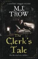 The Clerk's Tale di M. J. Trow edito da LUME BOOKS