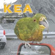Kea: Curiouser and Curiouser di Annamarie Florian edito da WHITE CLOUD BOOKS