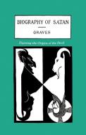 The Biography of Satan: Exposing the Origins of the Devil di Kersey Graves edito da BOOK TREE