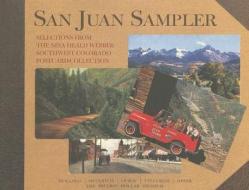 San Juan Sampler:: Selections from the Nina Heald Webber Southwest Colorado Postcard Collection edito da Durango Herald Small Press