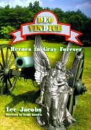Heroes In Gray Forever di Lee Jacobs, Ralph Roberts edito da Alexander Books