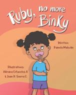 Ruby No More Binky di Pamela Malcolm edito da LIGHTNING SOURCE INC