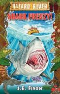 Shark Frenzy! di J. E. Fison edito da Hybrid Publishers