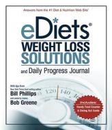 Ediets: Weight Loss Solutions and Daily Progress Journal di Ediets Magazine, Ediets Com, The Editors of Ediets Com edito da Liberty Street