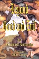 Beyond Good and Evil di Friedrich Nietzsche edito da Digital Pulse, Inc