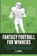 Fantasy Football for Winners di B. J. Rudell edito da Extra Point Press