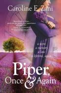 Piper, Once and Again di Caroline E. Zani edito da Wyatt-MacKenzie Publishing