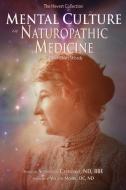 Mental Culture In Naturopathic Medicine edito da NUNM Press