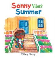 Sonny Vibes Summer di Tiffany Obeng edito da Sugar Cookie Books