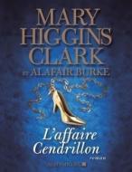 L'affaire Cendrillon di Mary Higgins Clark edito da Hachette