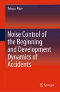 Noise Control of the Beginning and Development Dynamics of Accidents di Telman Aliev edito da Springer-Verlag GmbH