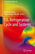 CO2 Refrigeration Cycle and Systems edito da Springer International Publishing