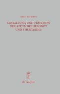 Gestaltung und Funktion der Reden bei Herodot und Thukydides di Carlo Scardino edito da De Gruyter