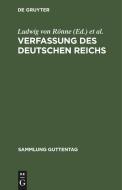 Verfassung Des Deutschen Reichs: Text-Ausg. Mit Erg., Anm., U. Sachreg. edito da Walter de Gruyter