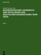 Biographisches Handbuch Der Mitglieder Des Deutschen Bundestages 1949-2002 edito da Walter de Gruyter