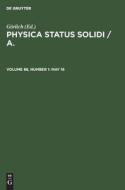 Physica status solidi / A., Volume 88, Number 1, May 16 edito da De Gruyter