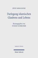 Darlegung islamischen Glaubens und Lebens: Eine Anleitung zu religiöser Unterweisung di Józef Sobolewski edito da Mohr Siebeck GmbH & Co. K