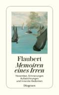 Memoiren eines Irren di Gustave Flaubert edito da Diogenes Verlag AG