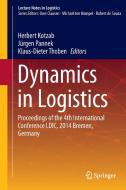 Dynamics in Logistics edito da Springer-Verlag GmbH