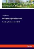 Palestine Exploration Fund di Anonymous edito da hansebooks