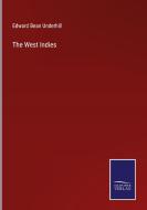The West Indies di Edward Bean Underhill edito da Salzwasser-Verlag
